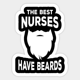 the best nurses have beards Sticker